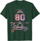 Women 80 Years Old and Fabulous Happy 80th Birthday T-Shirt - T-Shirt | Forest