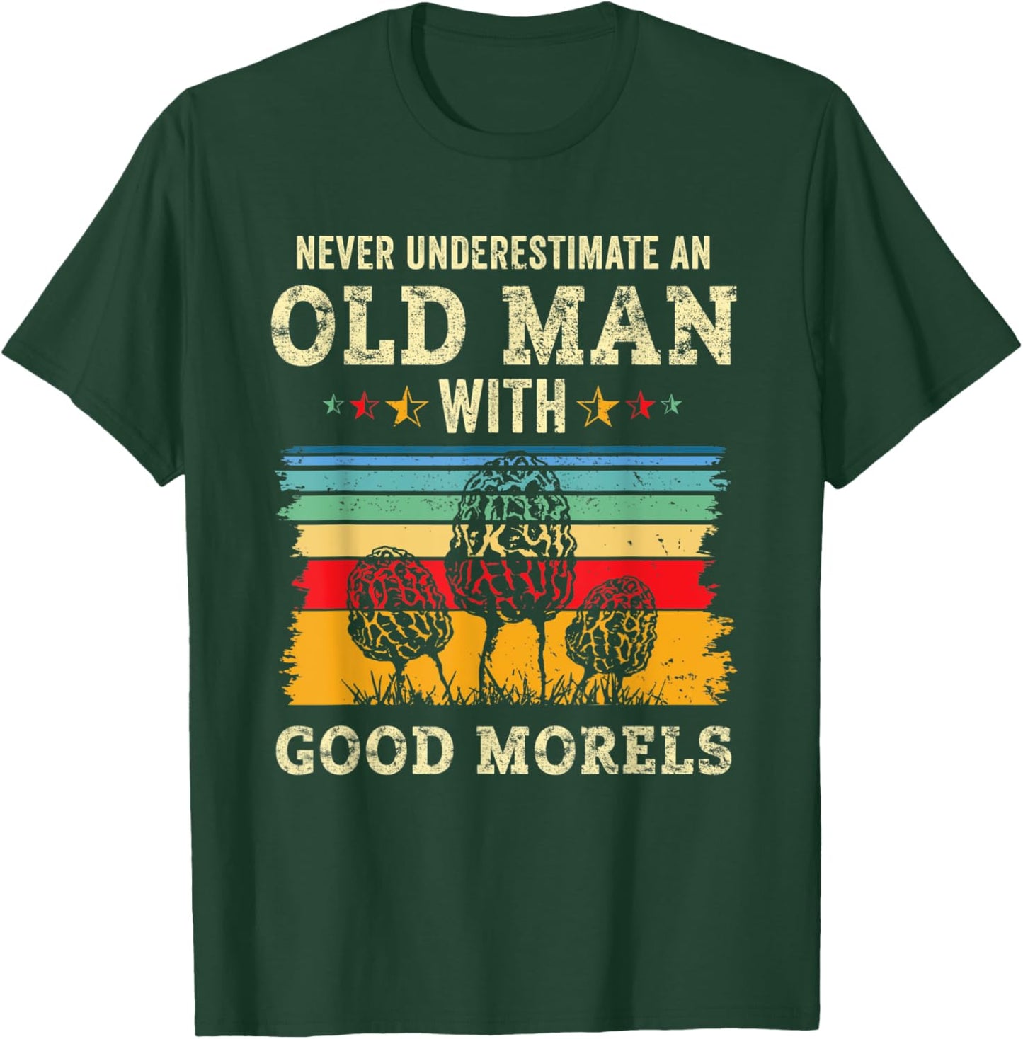 Funny Old Man Dad Morel Mushroom Hunting Grandpa Shrooming T-Shirt - T-Shirt | Forest