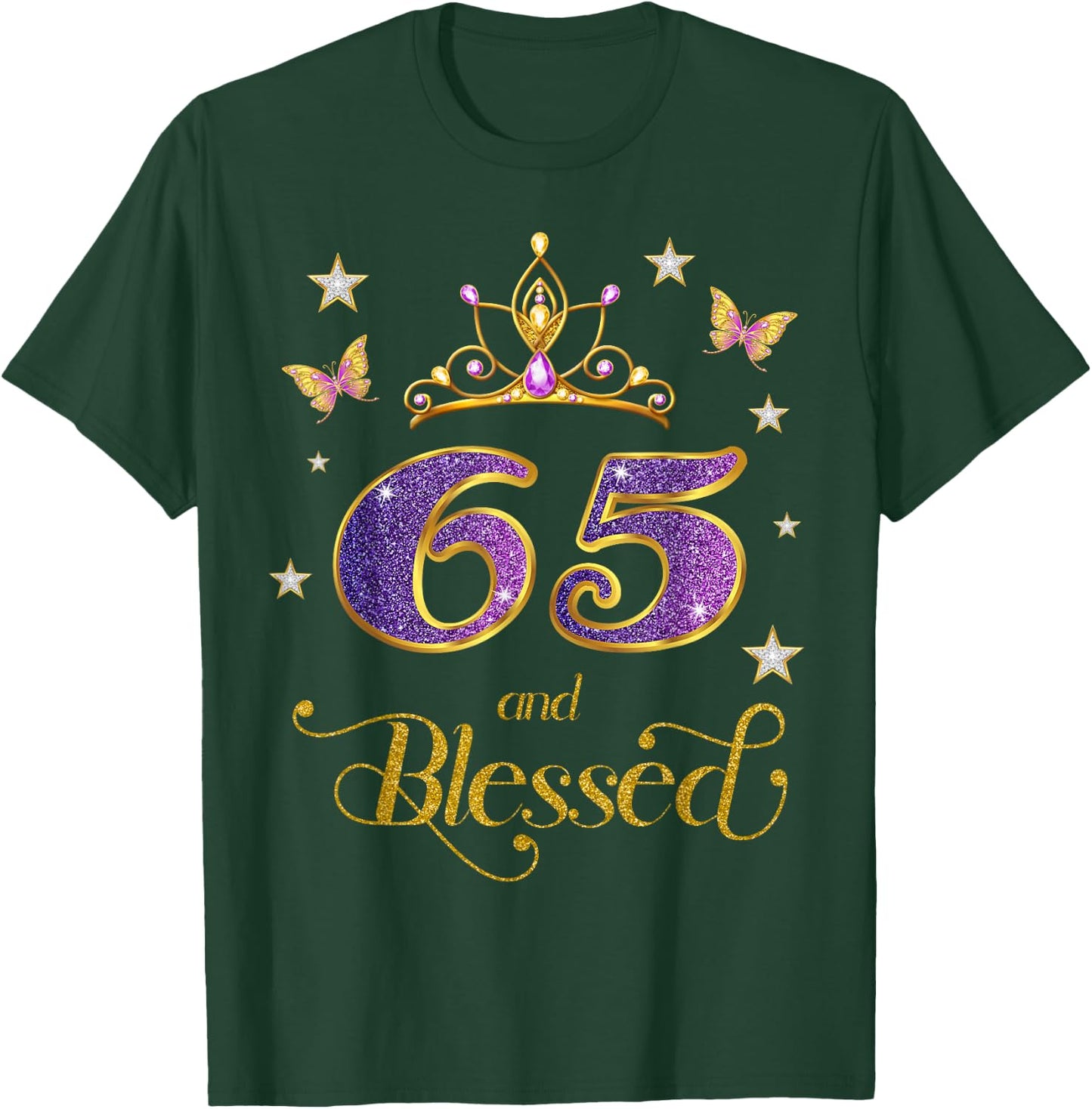 65 and Blessed 65 Years Old Birthday 65th Birthday T-Shirt - T-Shirt | Forest