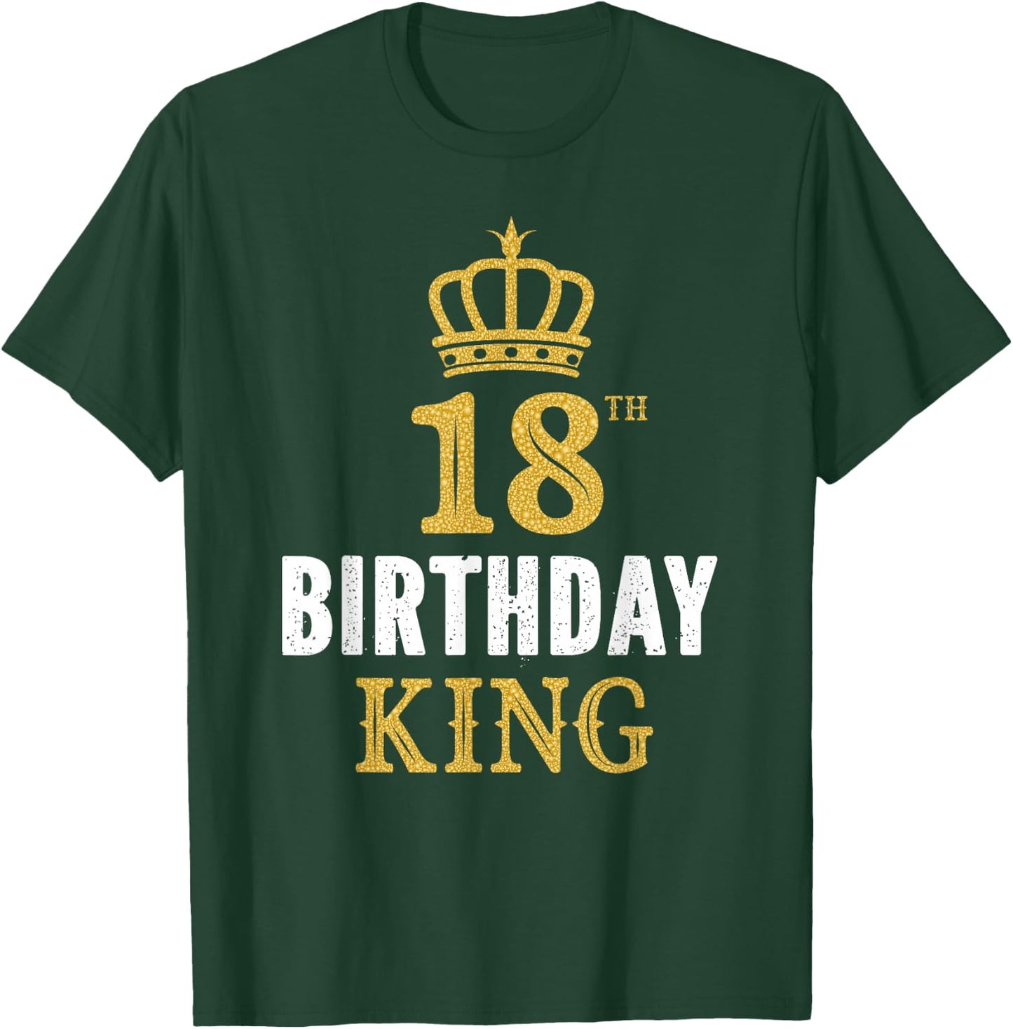 Happy 18th Birthday King 18 Years Old Party Ideas For Boy T-Shirt - T-Shirt | Forest