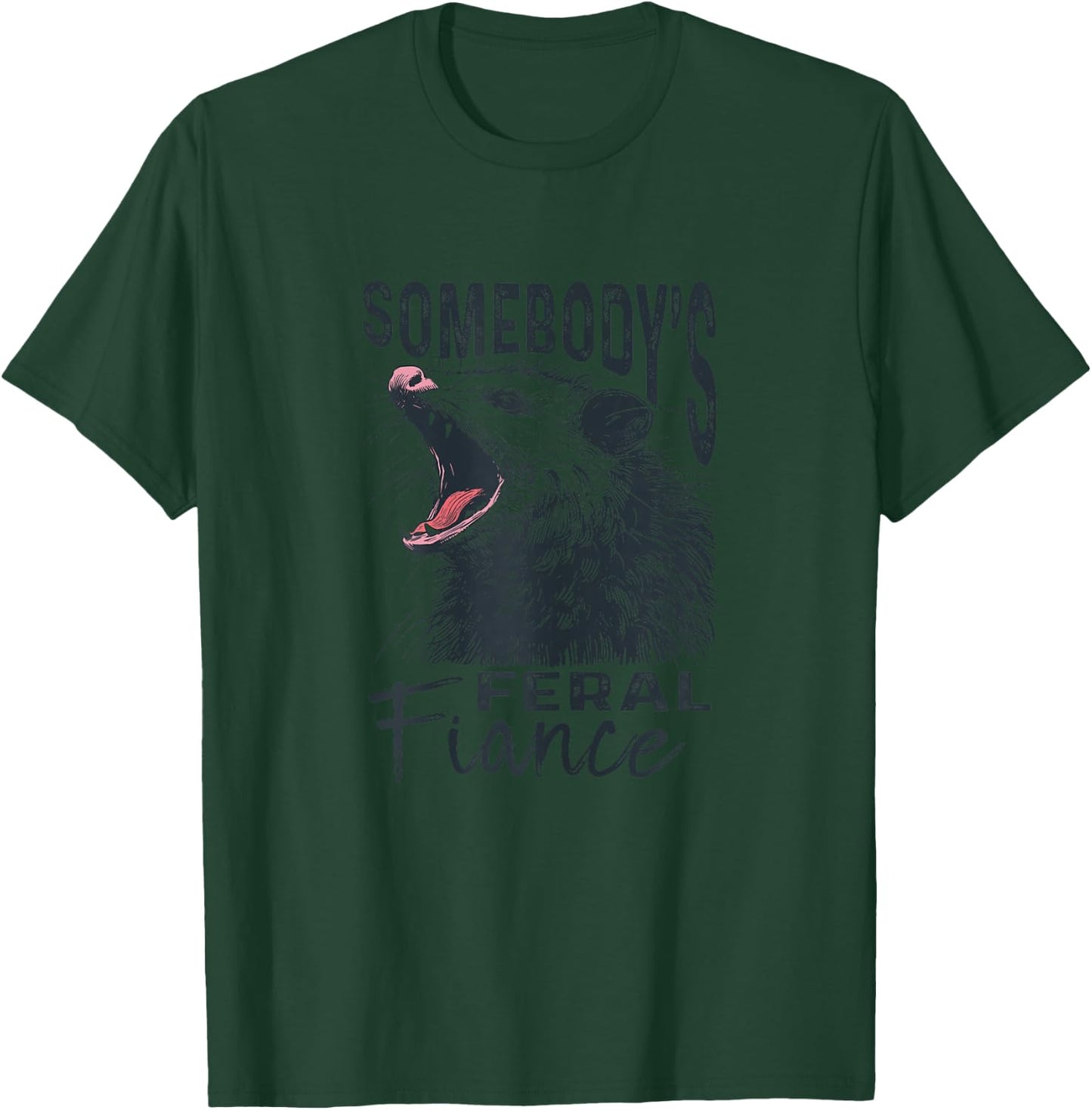 Somebodys Feral Fiance Funny Engagement T-Shirt - T-Shirt | Forest