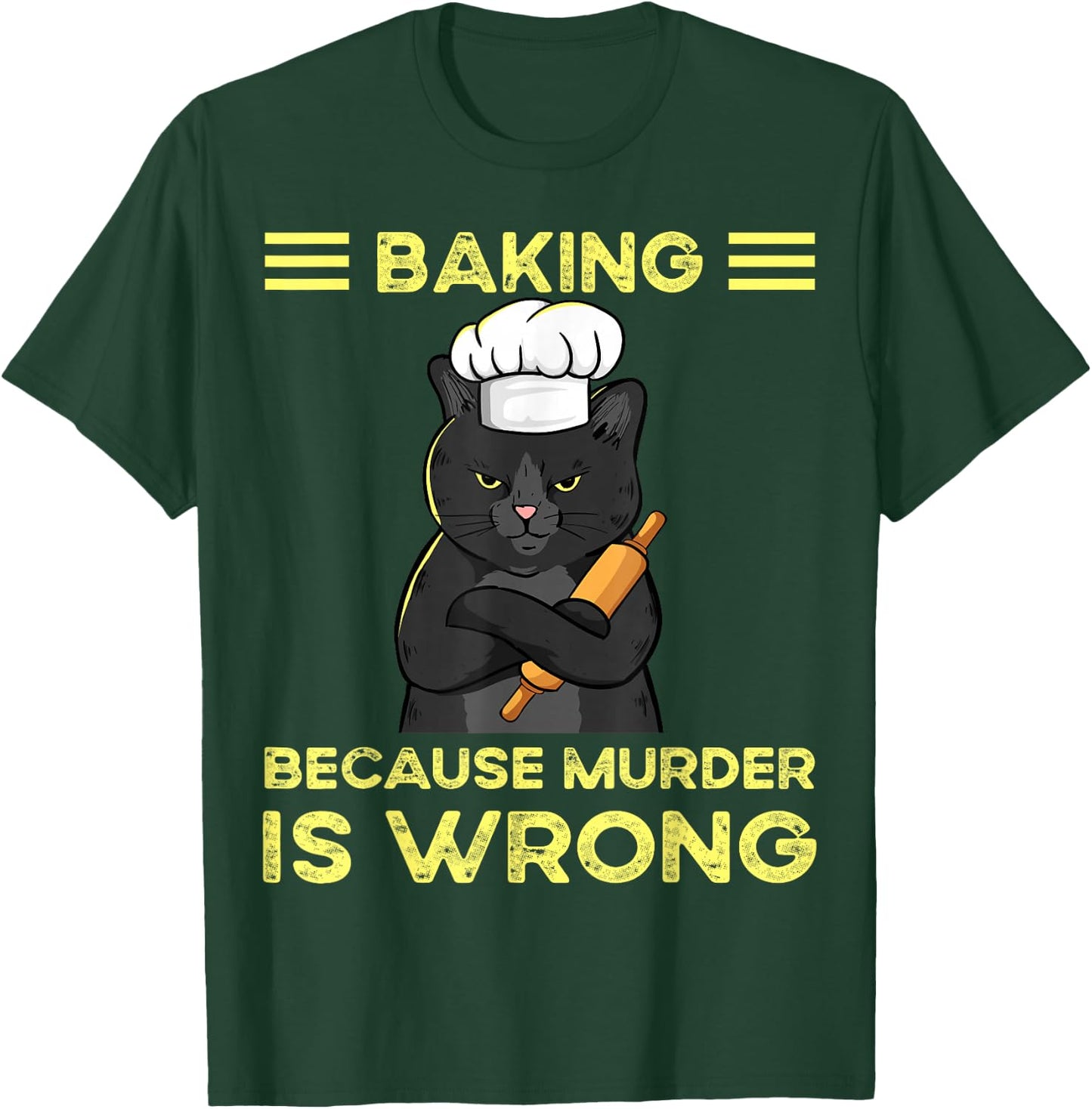 Baking Because Murder Is Wrong T-Shirt - T-Shirt | Forest