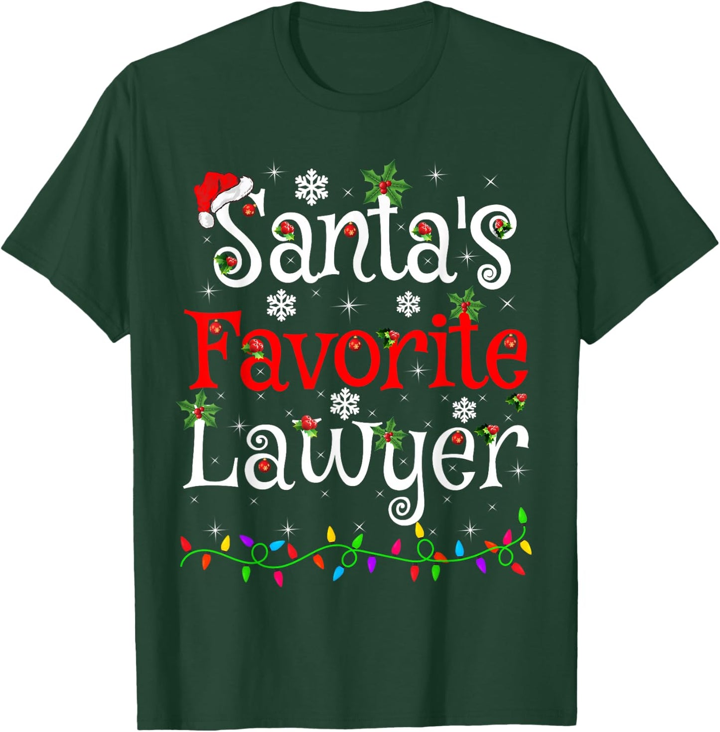 Funny Xmas Lighting Santa's Favorite Lawyer Christmas T-Shirt - T-Shirt | Forest