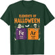 Elements of Halloween Fear Periodically Halloween Chemistry T-Shirt - T-Shirt | Forest