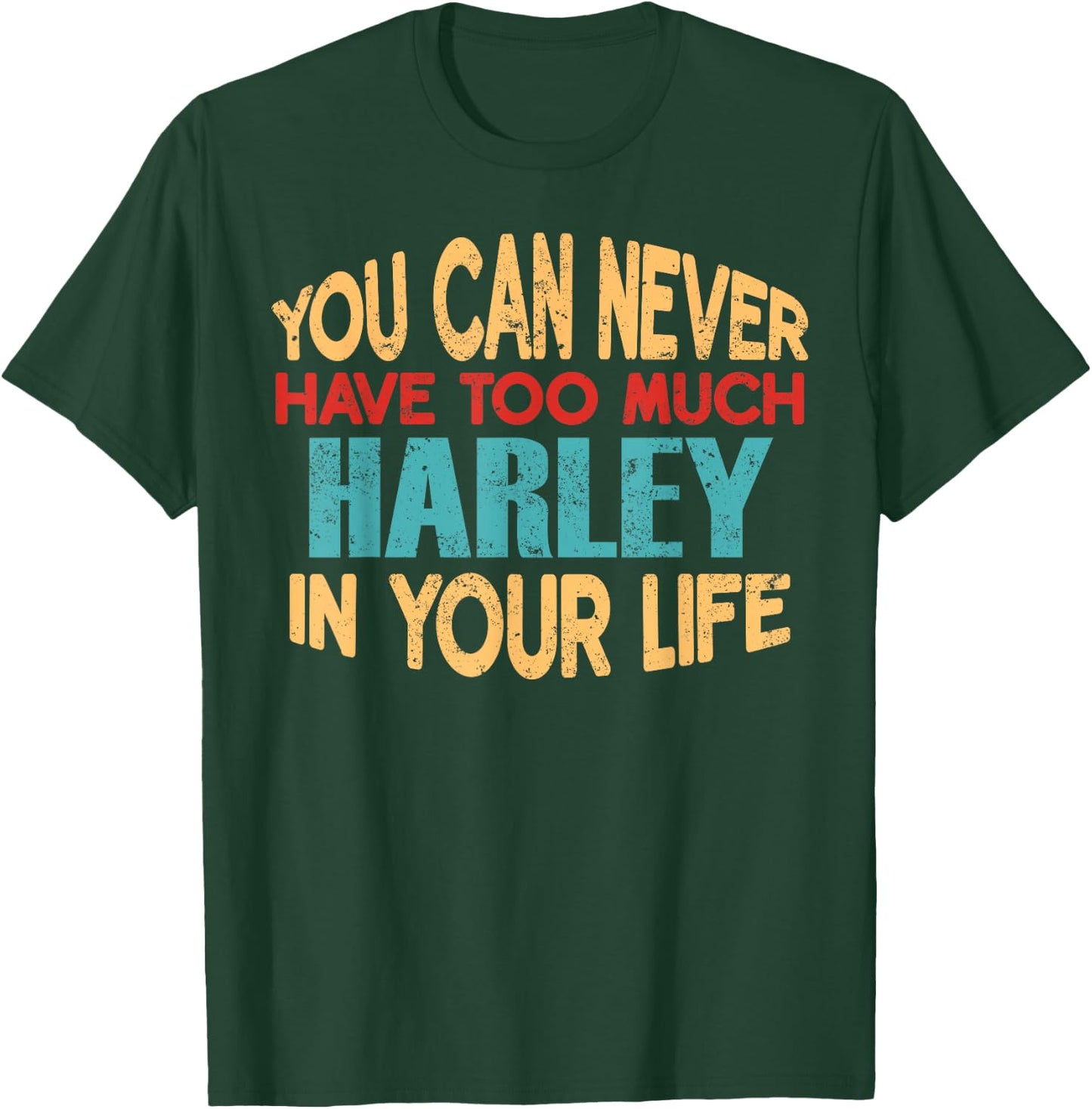 Funny Harley Personalized First Name Joke Item T-Shirt - T-Shirt | Forest