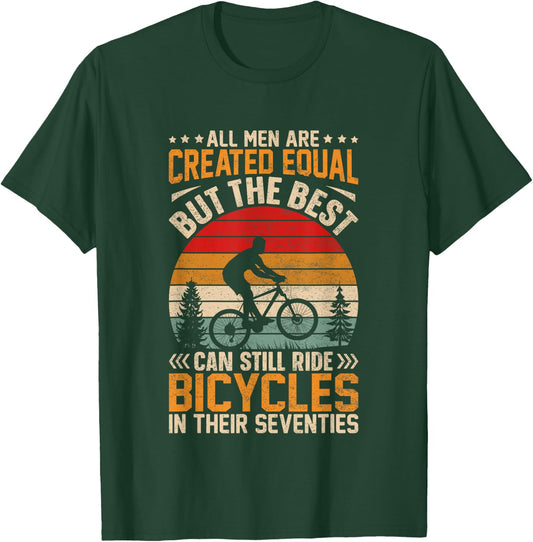 Bike - All Men Equal But the Best Ride Bicycles Seventies T-Shirt - T-Shirt | Forest