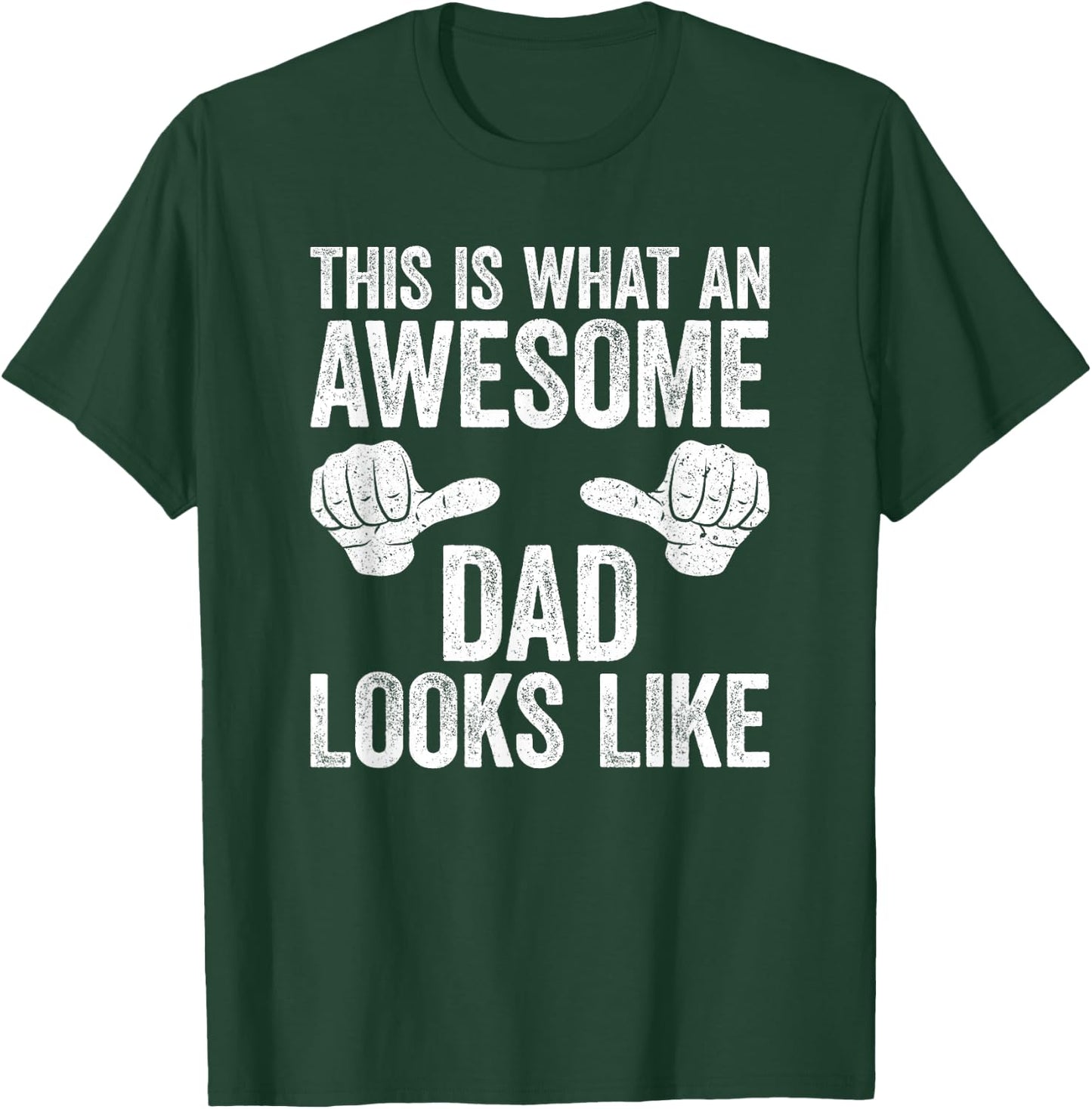 This Is What An Awesome Dad Looks Like Shirt Men Fathers Day T-Shirt - T-Shirt | Forest