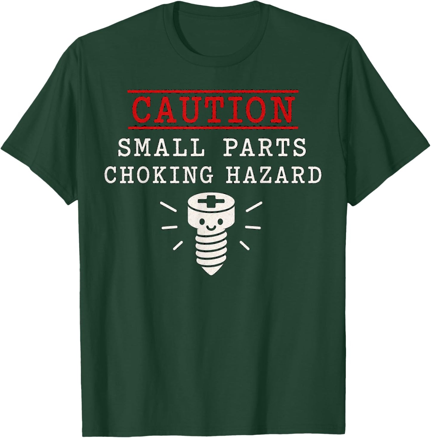 Caution Small Parts Choking Hazard Graphic Design T-Shirt - T-Shirt | Forest