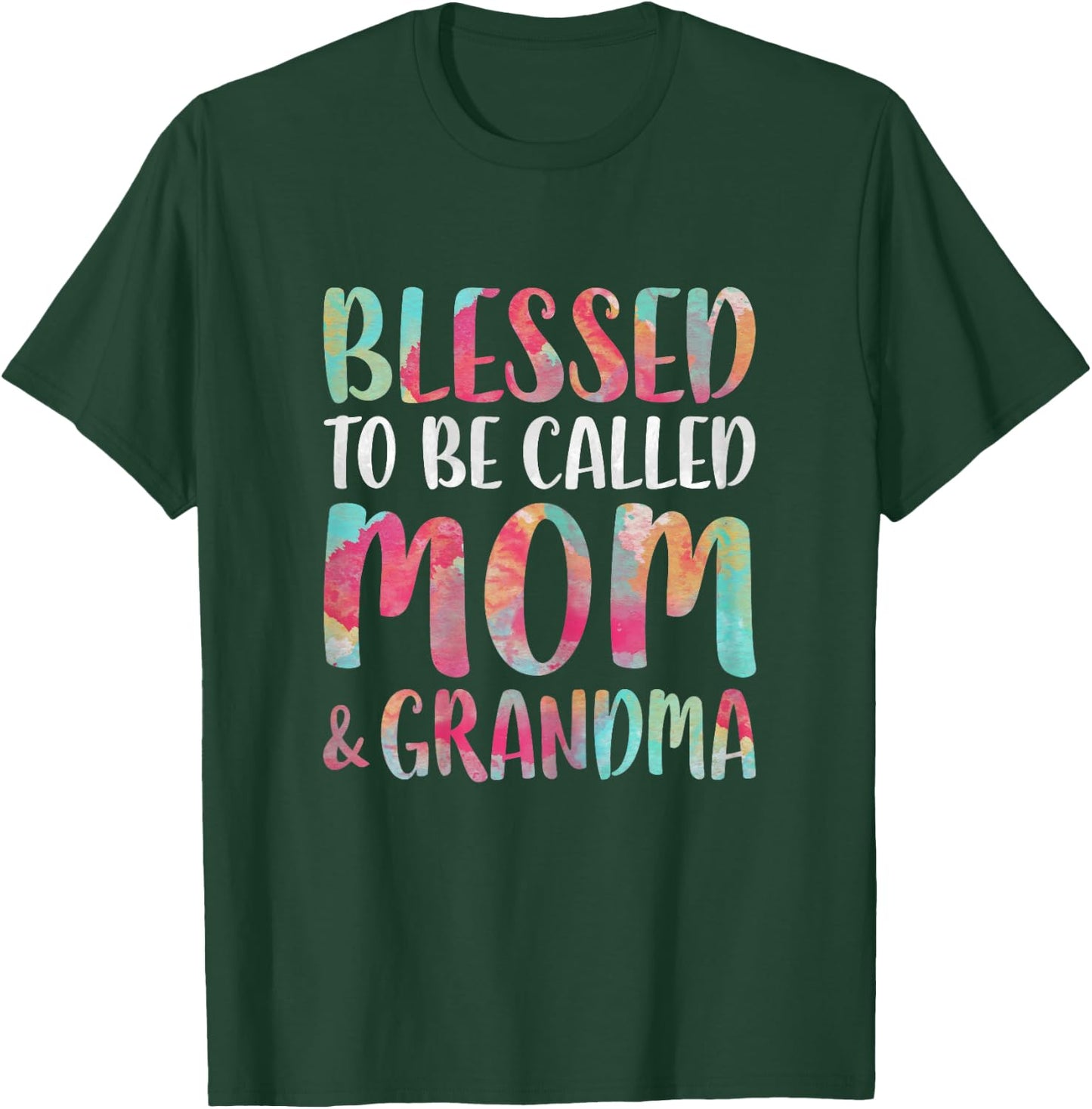 Blessed To Be Called Mom And Grandma Shirt Mothers Day T-Shirt - T-Shirt | Forest