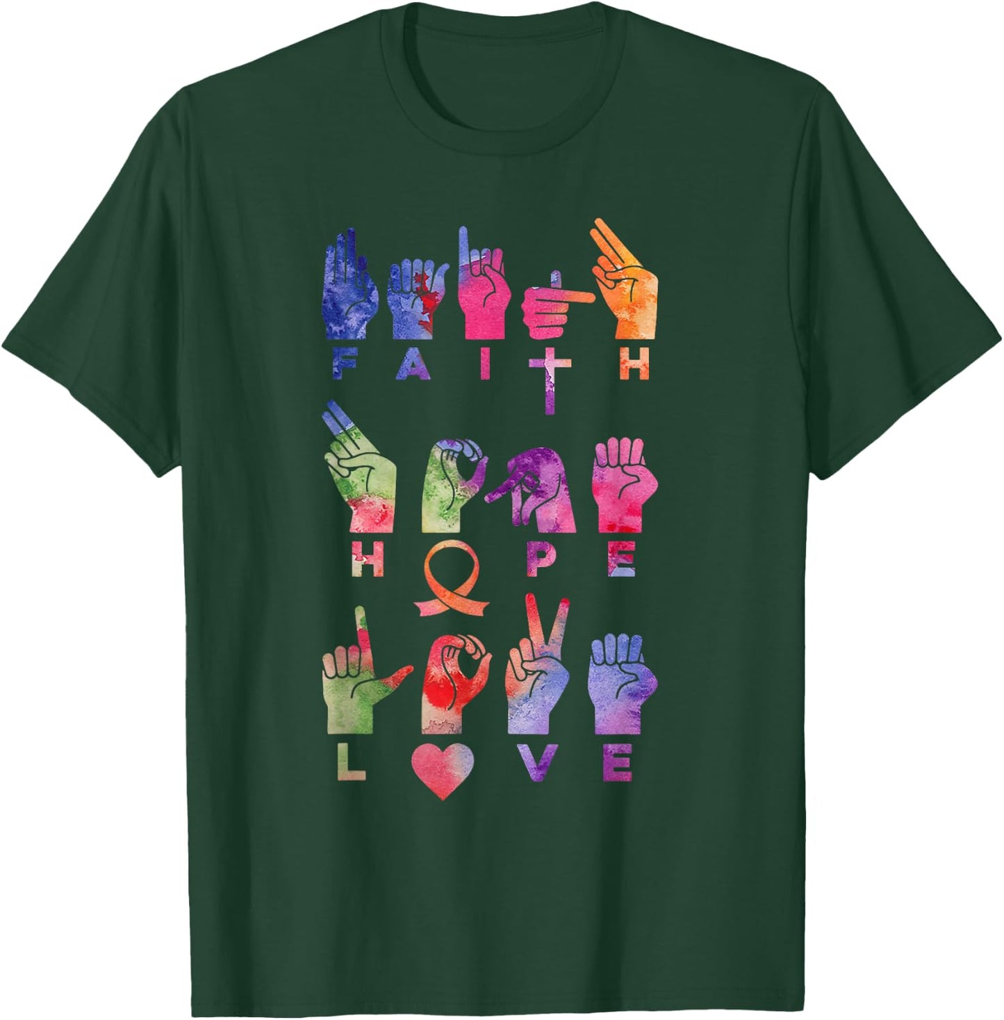 Faith Hope Love ASL American Sign Language T-Shirt - T-Shirt | Forest