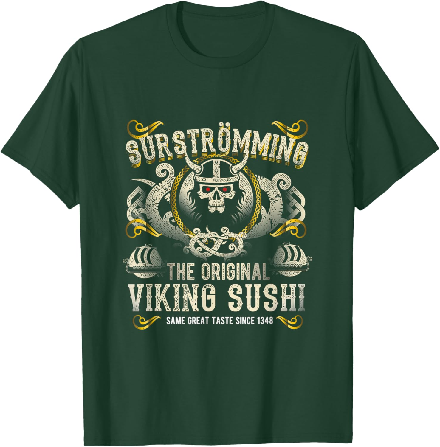 Surströmming Viking Sushi for Fans of Sweden & Surströmming T-Shirt - T-Shirt | Forest