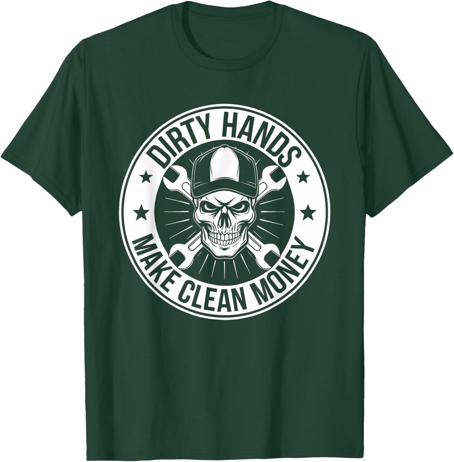 My Hands May Be Dirty But My Money Is Clean Mechanic Repair T-Shirt - T-Shirt | Forest