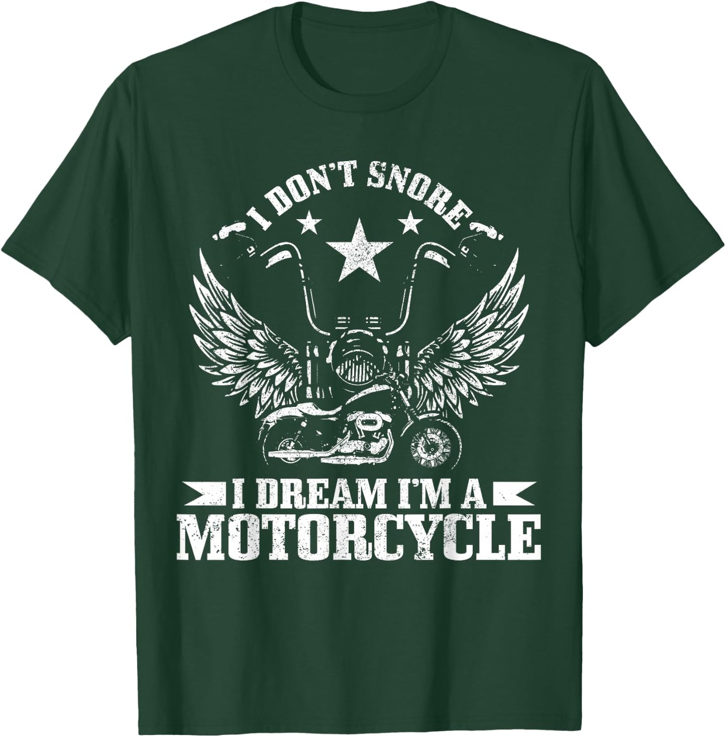 I Don't Snore I Dream I'm A Motorcycle Vintage Funny Biker T-Shirt - T-Shirt | Forest