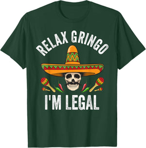 Relax Gringo I'm Legal Shirt Mexican Skull Cinco De Mayo T-Shirt - T-Shirt | Forest