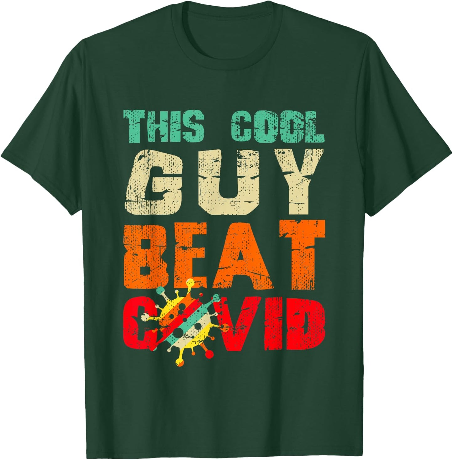 This Cool Guy Beat COVID Funny Boys COVID Survivor Sayings T-Shirt - T-Shirt | Forest