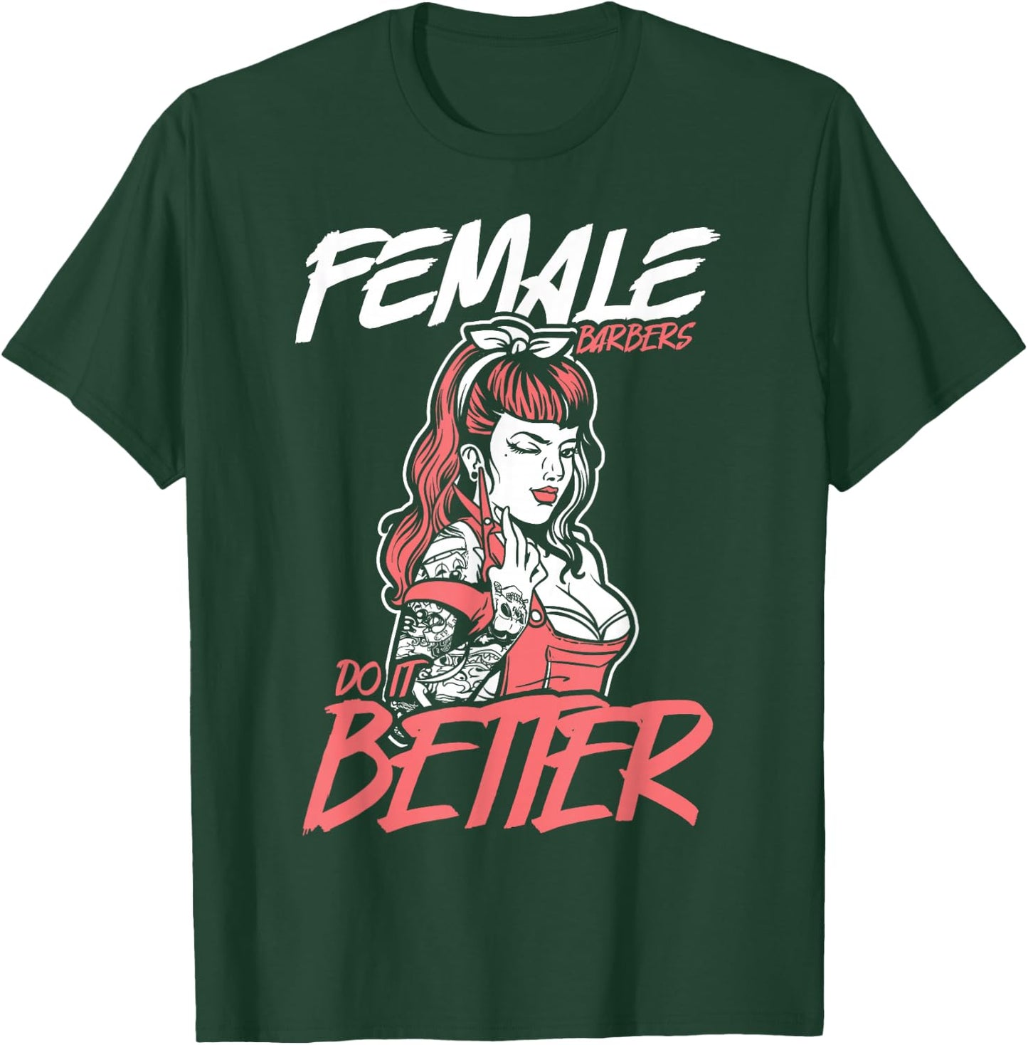 Female Barbers Do It Better Hairdresser Girl Idea Stylist T-Shirt - T-Shirt | Forest