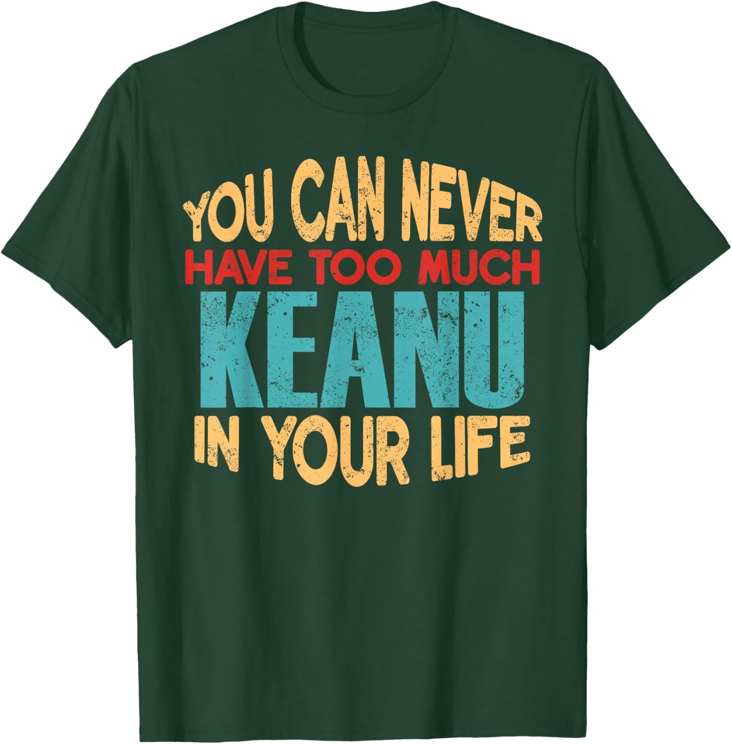 Funny Keanu Personalized First Name Joke Item T-Shirt - T-Shirt | Forest