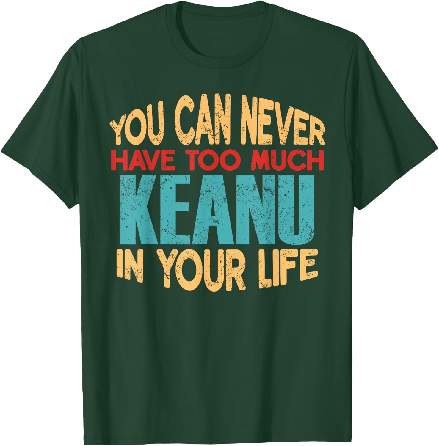 Funny Keanu Personalized First Name Joke Item T-Shirt - T-Shirt | Forest