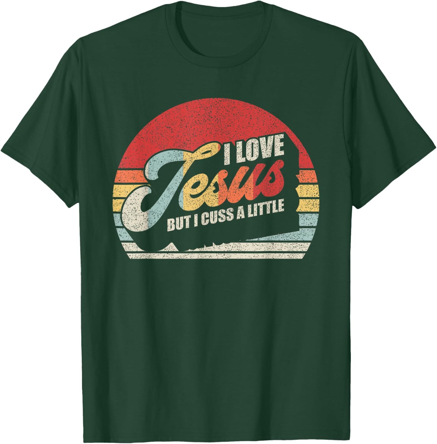 Vintage Retro I Love Jesus But I Cuss A Little Humorous T-Shirt - T-Shirt | Forest