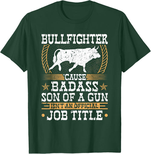 Bullfighter, Badass Son Of a Gun, Rodeo Clown Bullfighting