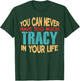 Funny Tracy Personalized First Name Joke Item T-Shirt - T-Shirt | Forest