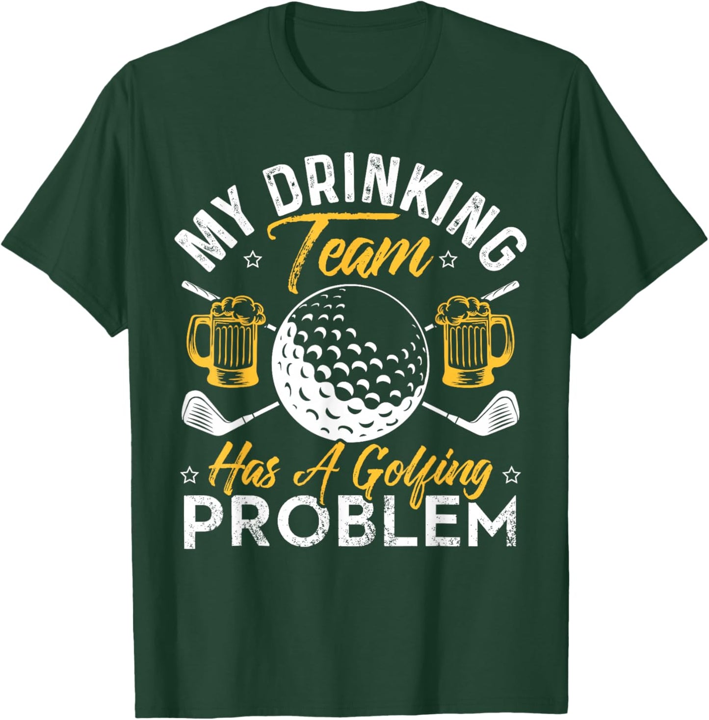 My Drinking Team Has A Golf Problem Shirt Funny Golf T-Shirt - T-Shirt | Forest