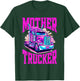 Trucker Truck Woman - Mother Trucker T-Shirt - T-Shirt | Forest