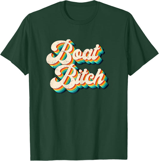 Boat Bitch Funny Offensive Nautical Boating Humor Retro 70's T-Shirt - T-Shirt | Forest