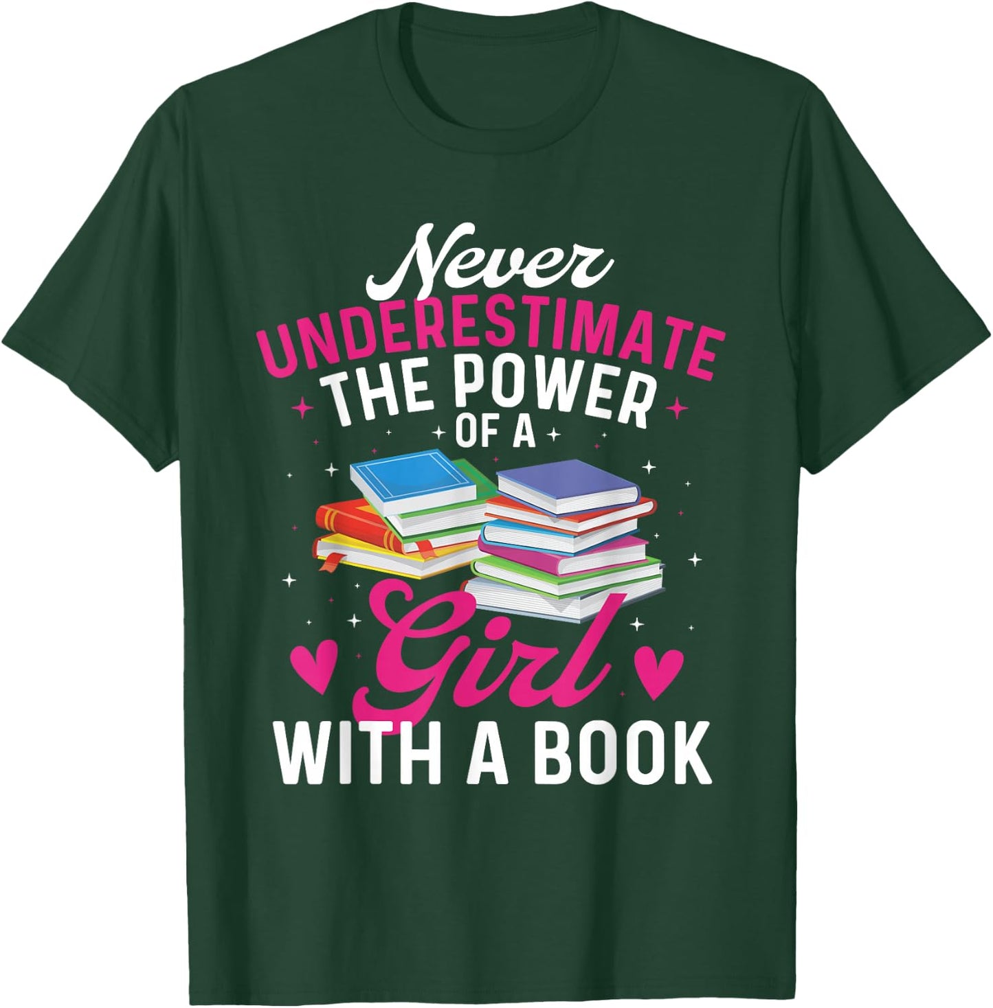 Never Underestimate The Power of A Girl with A Book - Reader T-Shirt - T-Shirt | Forest