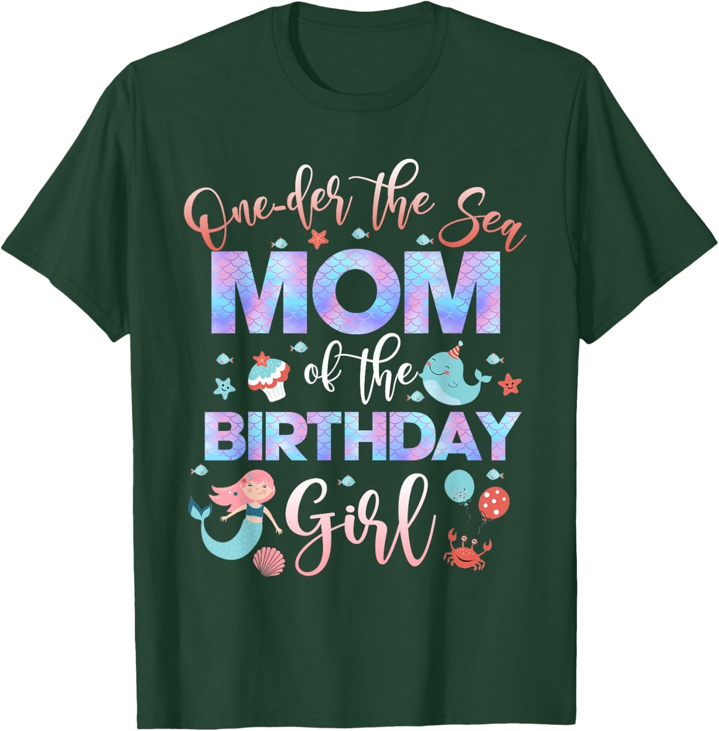 Mom Of The Mermaid Birthday Girl Shirt Under Sea Mama 1st T-Shirt - T-Shirt | Forest