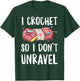 I Crochet So I Don't Unravel Funny Crocheter Crocheting Yarn T-Shirt - T-Shirt | Forest
