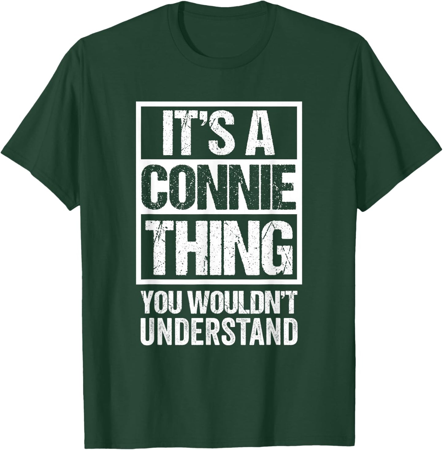 It's A Connie Thing You Wouldn't Understand First Name T-Shirt - T-Shirt | Forest