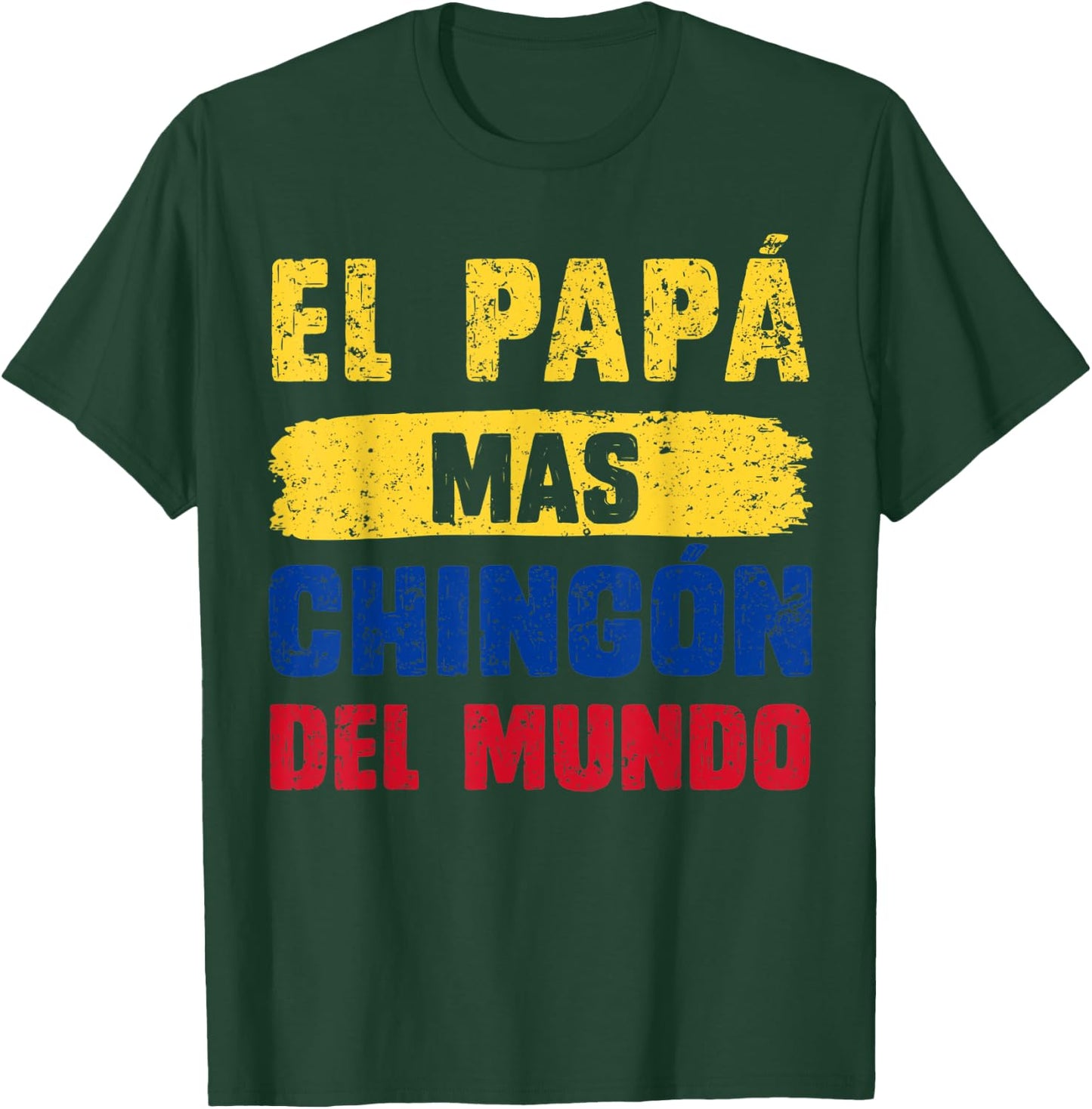 El Papá Mas Chingón Del Mundo Columbia Flag Columbian Dad T-Shirt - T-Shirt | Forest