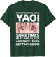 I Don't Always Read Yaoi Kawaii Anime Girl Eyes Fujoshi T-Shirt - T-Shirt | Forest