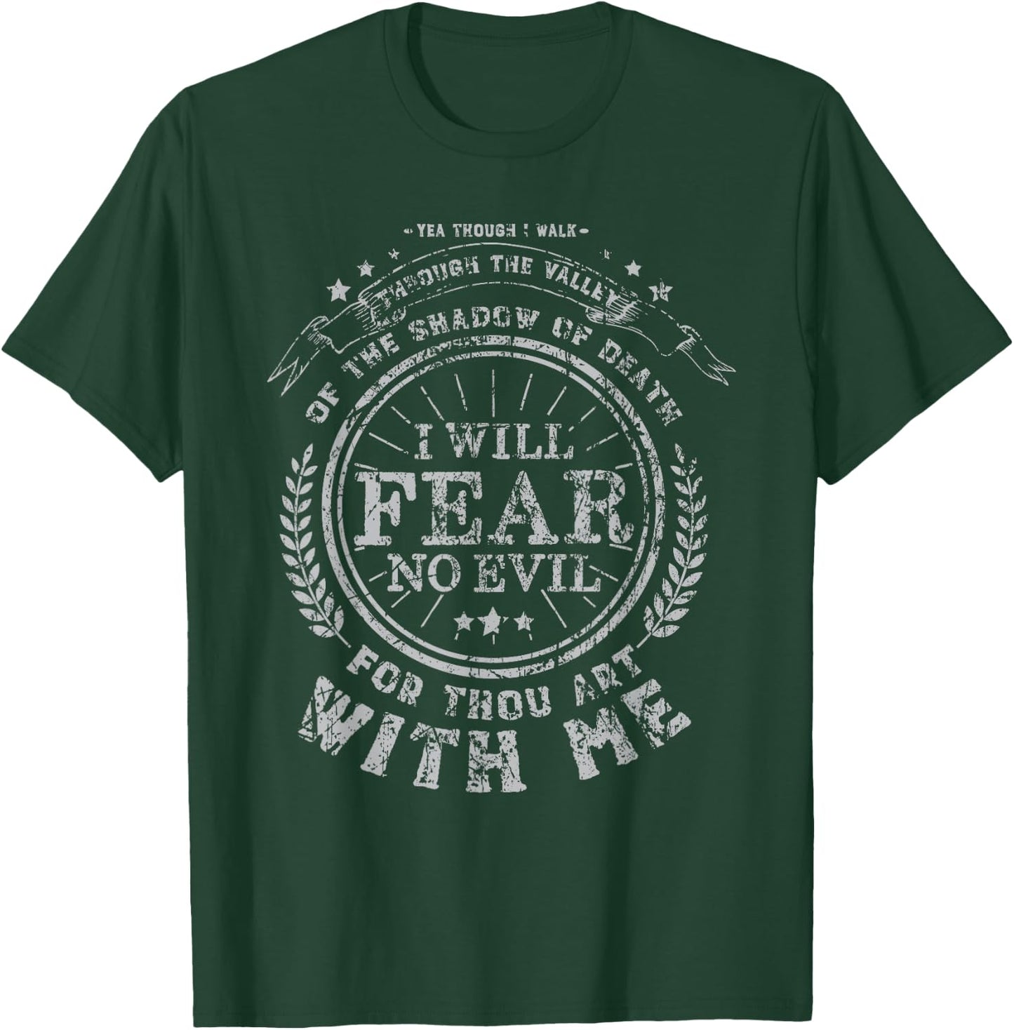 Yea Though I Walk Valley of the Shadow of Death Psalm 23 4 T-Shirt - T-Shirt | Forest