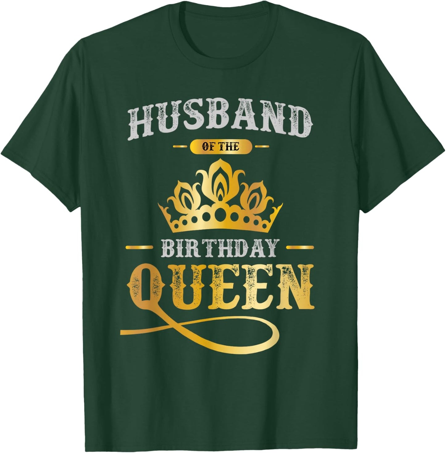 Birthday Party for Queen or Husband of the Birthday Queen T-Shirt - T-Shirt | Forest
