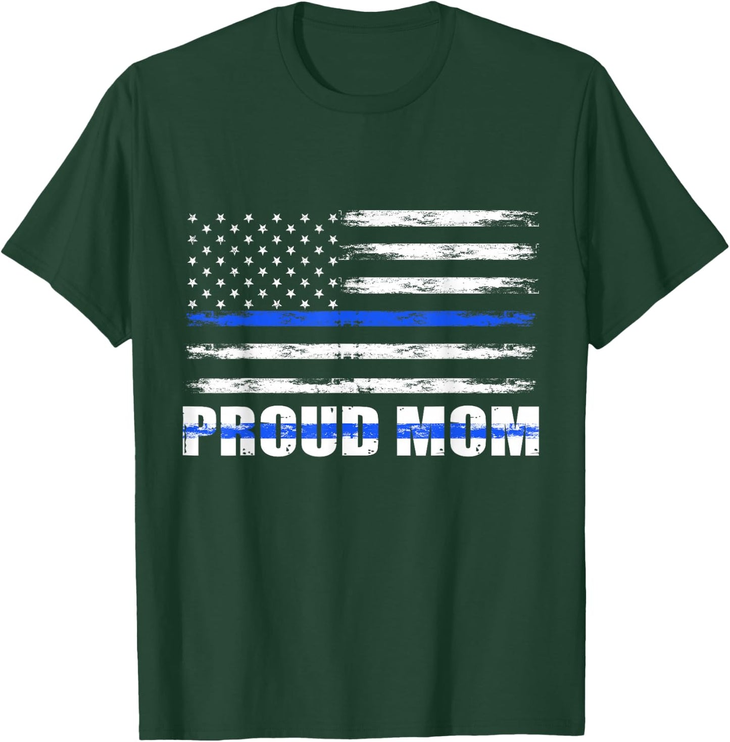 Police Officer Mom, Proud Mom Blue Line Family Mother's Day T-Shirt - T-Shirt | Forest