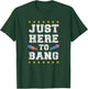 Just Here to Bang July 4th America Flag Patriotic USA Men T-Shirt - T-Shirt | Forest