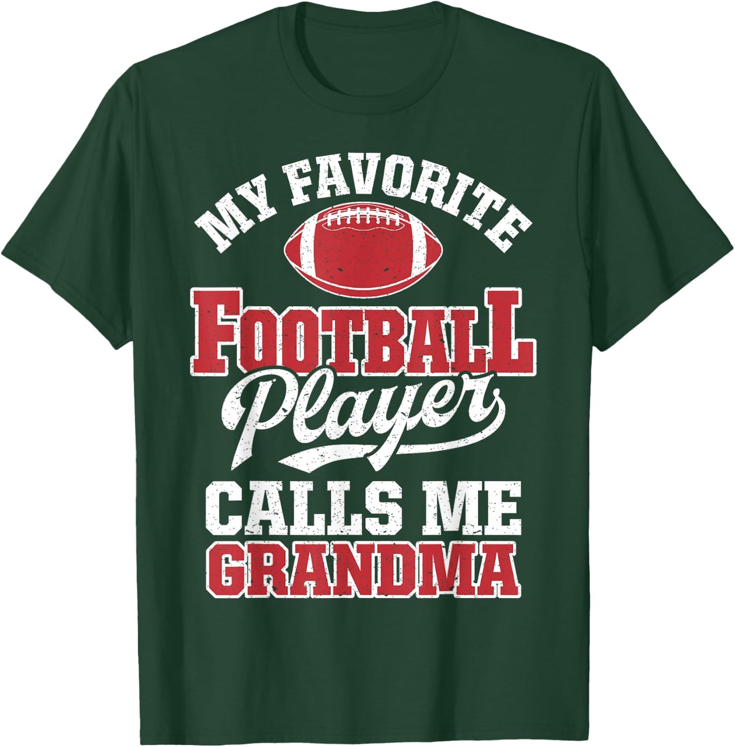 My Favorite Football Player Calls Me Grandma Funny Sports T-Shirt - T-Shirt | Forest