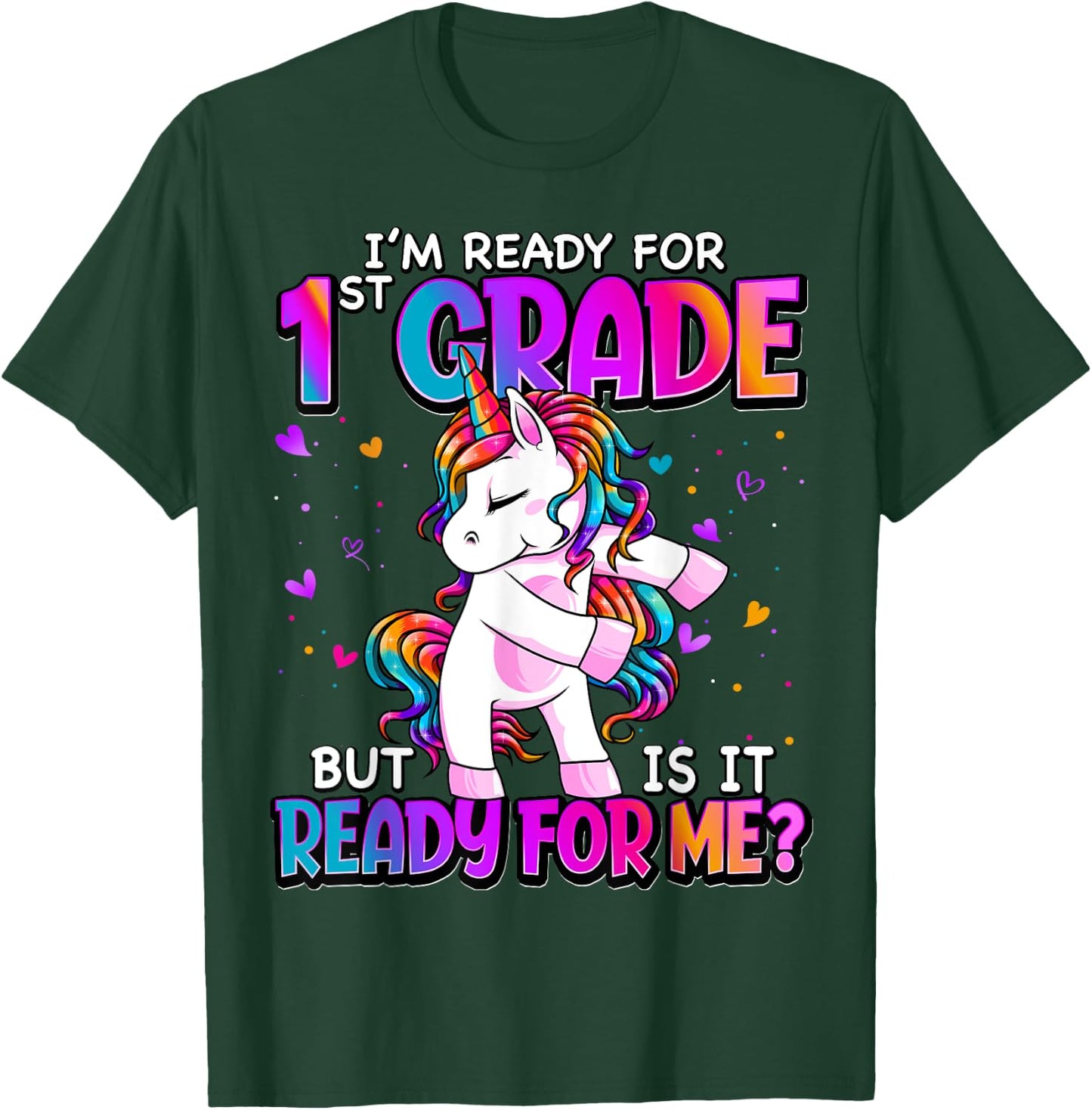 I'm Ready For 1st Grade Back To School 1st Grade Girls T-Shirt - T-Shirt | Forest