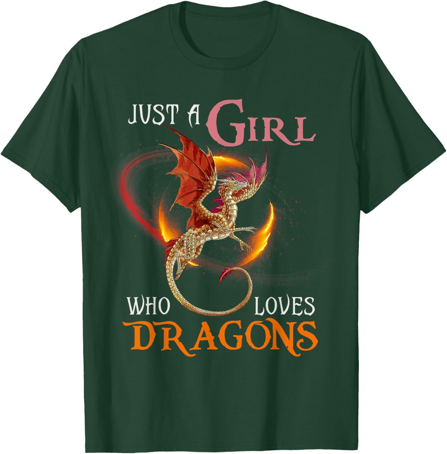 Fun Just a Girl Who Loves Dragons Women and Girls T-Shirt - T-Shirt | Forest