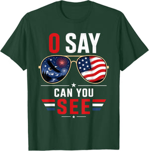O Say Can You See 4th of July Patriotic Sunglasses T-Shirt - T-Shirt | Forest