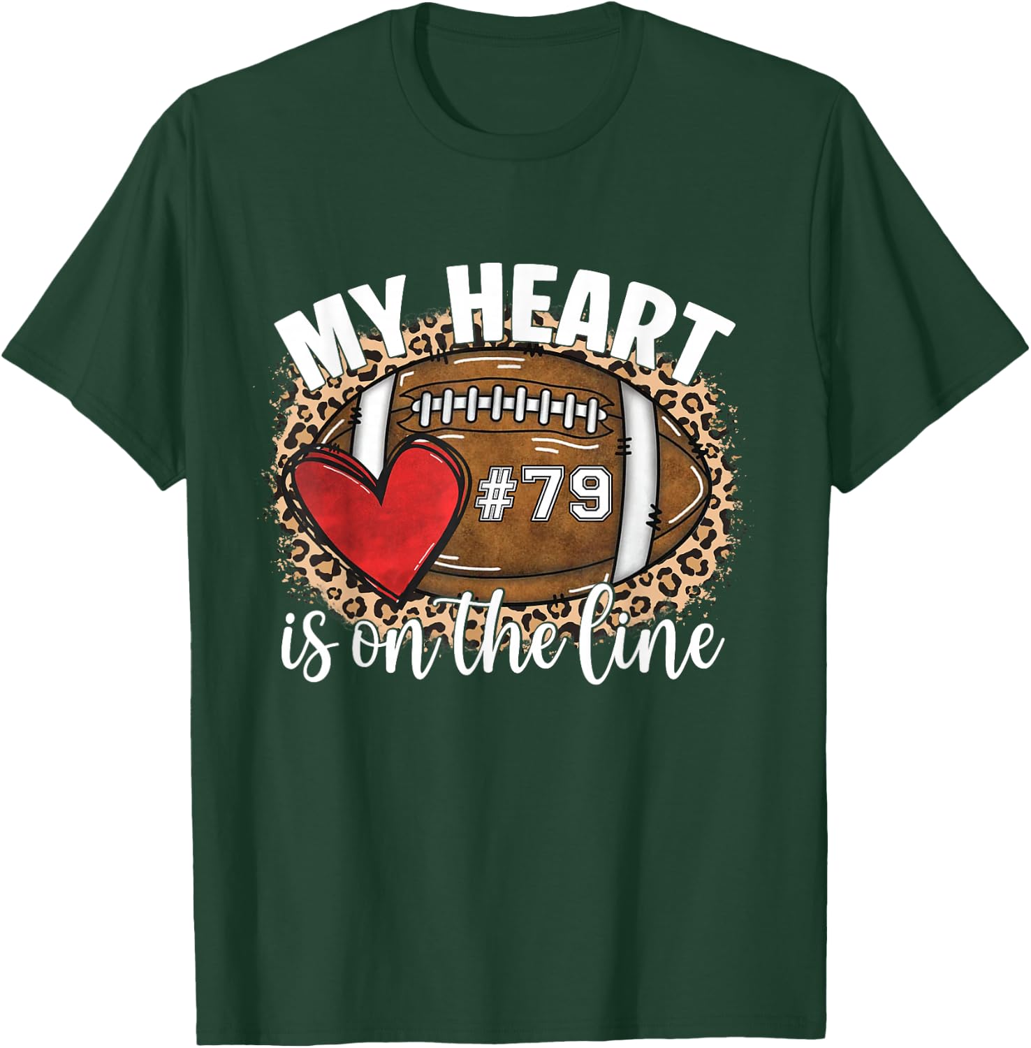 Game Day Jersey Number 79 Football My Heart is On The Line T-Shirt - T-Shirt | Forest