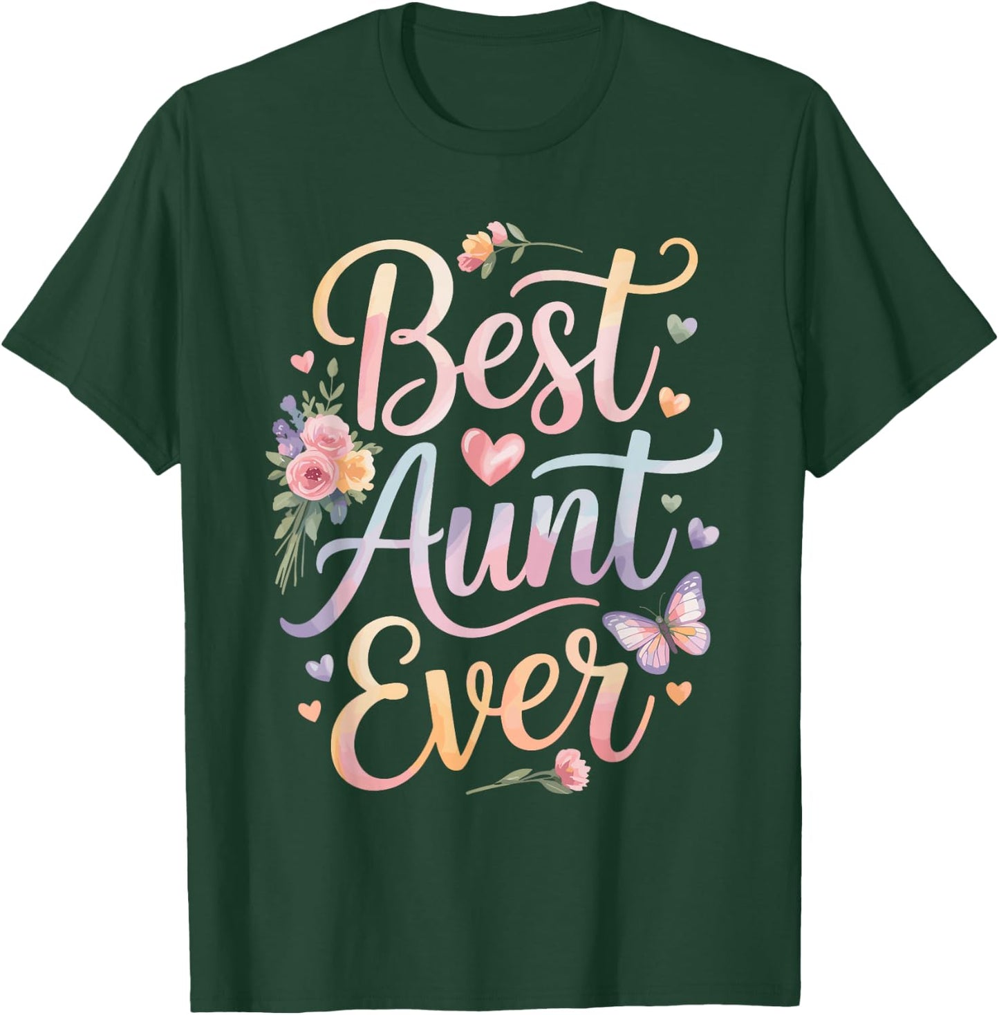 Best Aunt Ever T-Shirt - T-Shirt | Forest