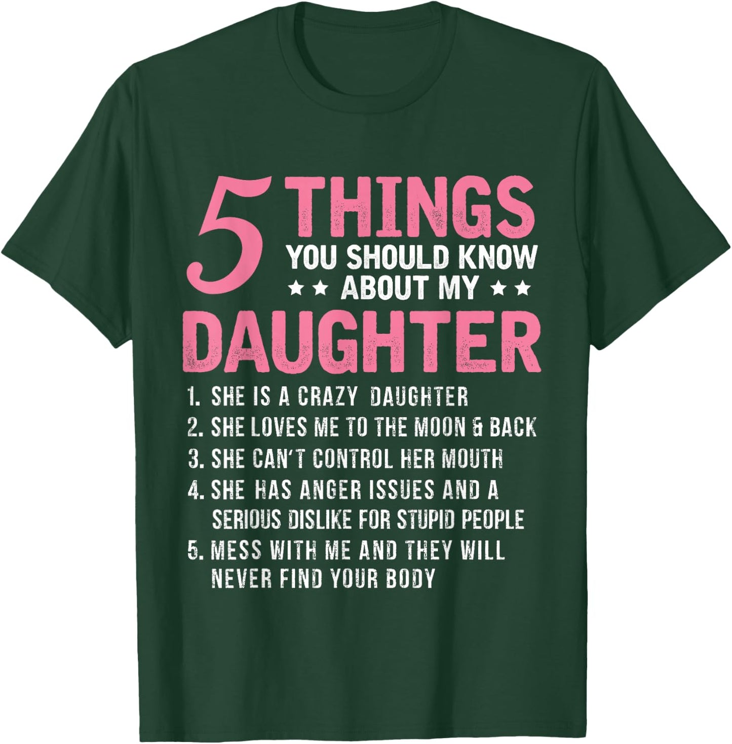 5 Things You Should Know About My Daughter Funny T-Shirt - T-Shirt | Forest