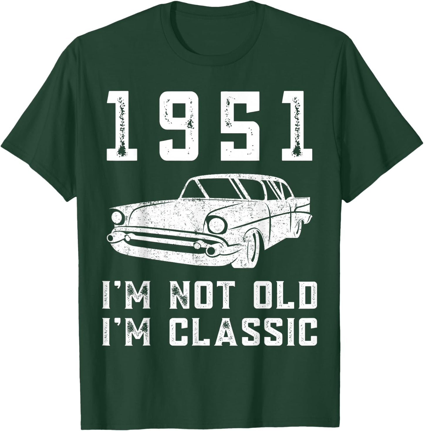 I'm Not Old I'm Classic - 1951 - 51 - Birthday Mechanic T-Shirt - T-Shirt | Forest