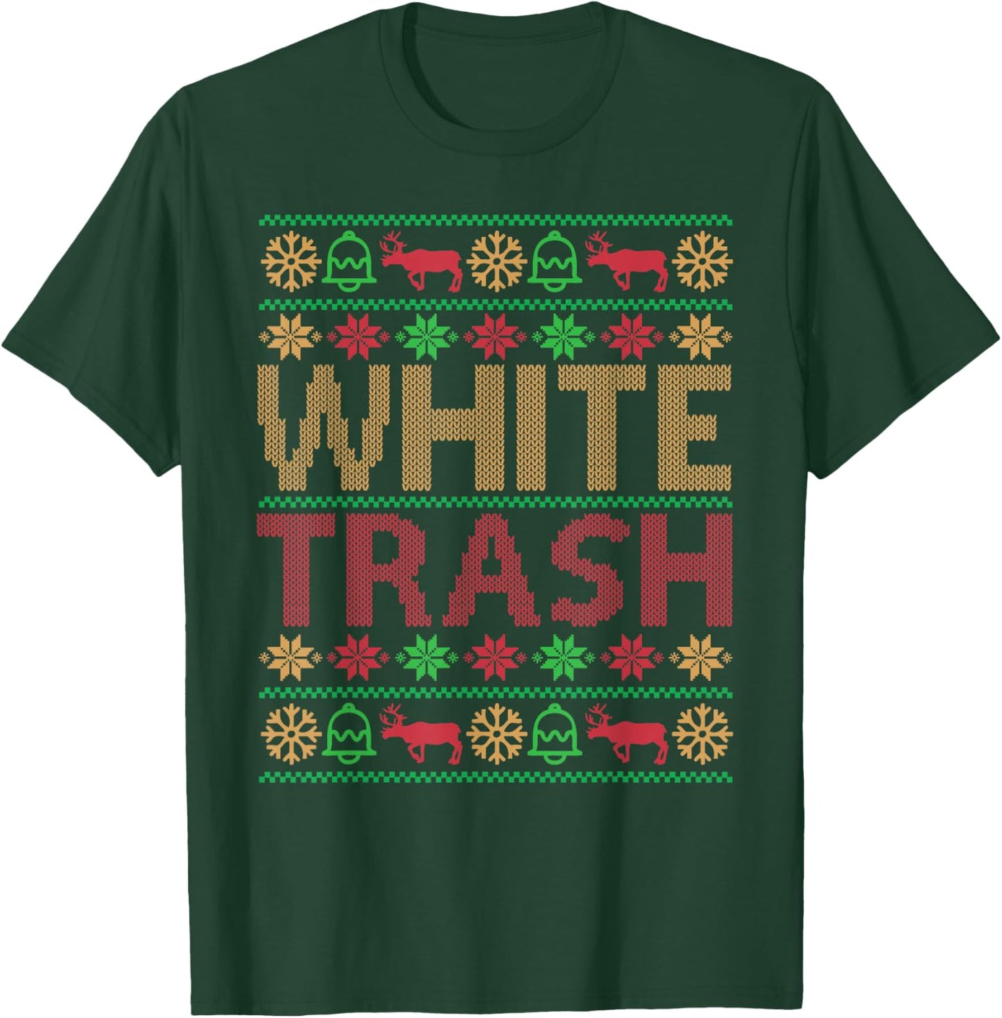 White Trash Christmas Ugly Christmas T-Shirt - T-Shirt | Forest