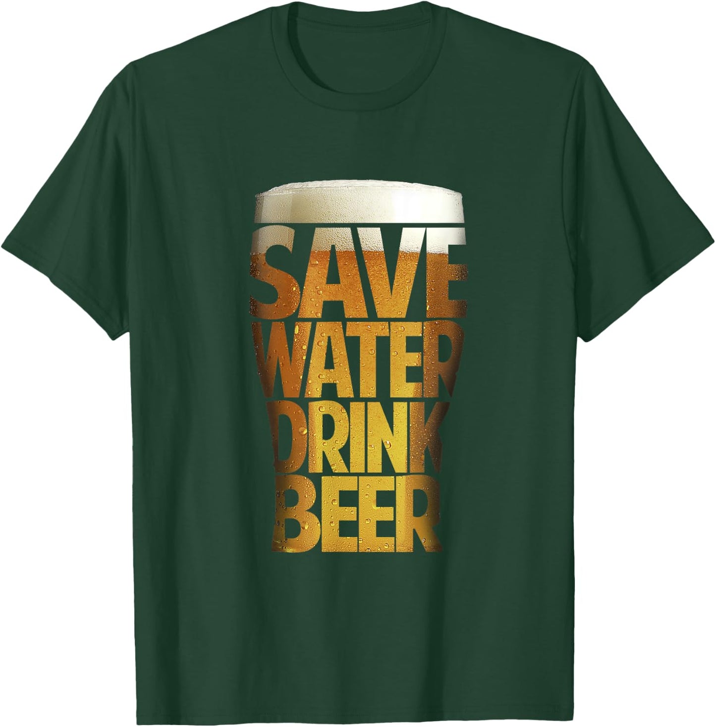 Save Water Drink Beer T-Shirt - T-Shirt | Forest