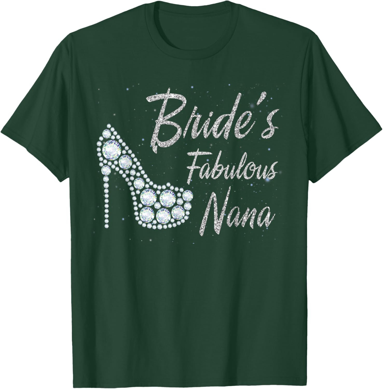 Bride's Fabulous Nana, Nana Of The Bride T-Shirt - T-Shirt | Forest