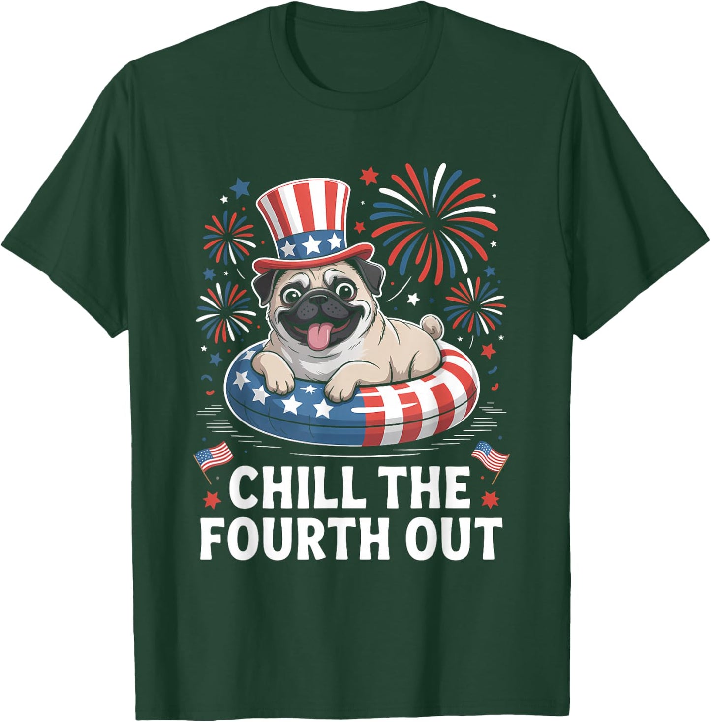 Funny 4th of July Shirts Chill The Fourth Out Pug Dog T-Shirt - T-Shirt | Forest